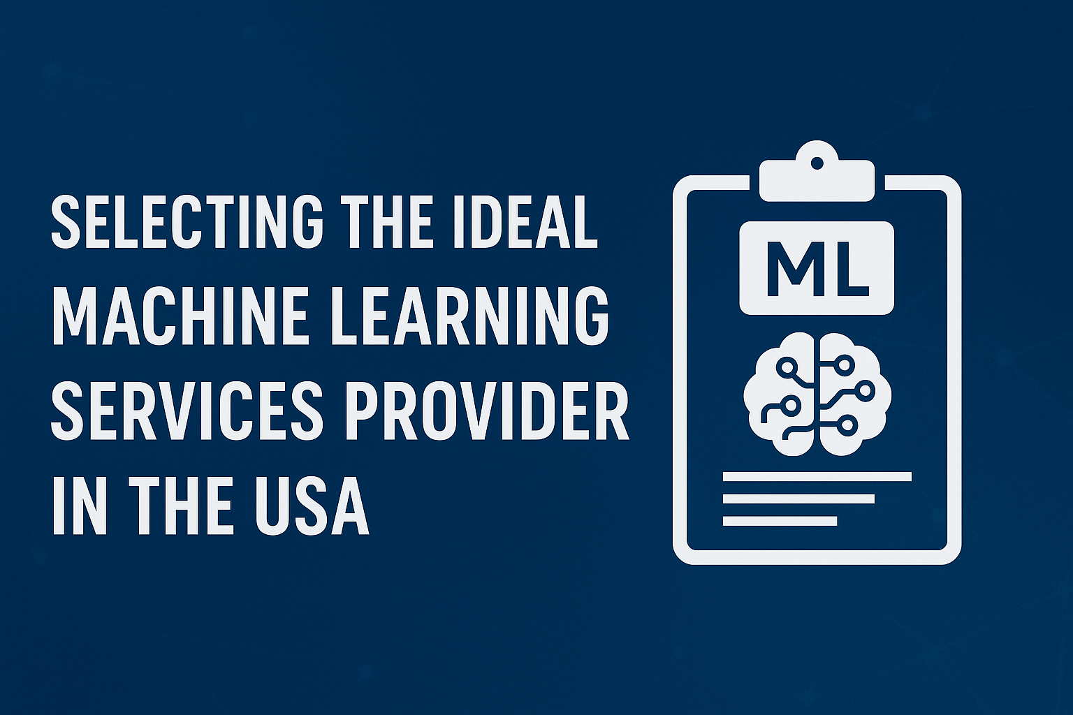 Key Elements to Look for in a Machine Learning Services Provider in the USA