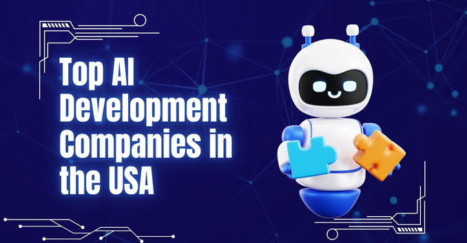 Top AI Development Companies in the USA: Transforming the Future with Cutting-Edge Solutions